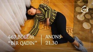 Bir Qadın 467. Bölüm ANONS