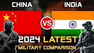 India vs China Military Power Comparison 2024  China vs India Military Power 2024