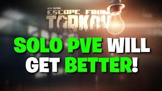 Escape From Tarkov PVE - Solo PVE Tarkov Will Get So Much BETTER Very SOON