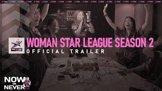 TRAILER WOMAN STAR LEAGUE SEASON 2