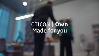 Oticon Own - Made for you