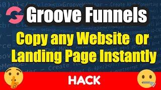 How to Copy and Paste Any Website or Landing Page Instantly  Groovefunnels Hack