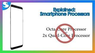 Smartphone Processors Explained Octa core vs Quad Core Processors