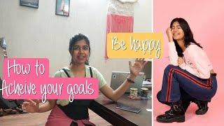 #SejalSpeaks How to Achieve your Goals and Be Happy  Sejal Kumar