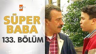 Süper Baba 133. Bölüm