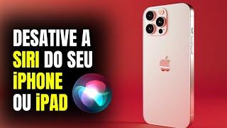 Como DESTATIVAR a SIRI completamente no seu iPhone ou iPad?  Siri falando sozinha como resolver