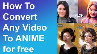 How To Convert Any Video To ANIME for free