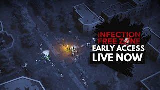 Infection Free Zone - Early Access Trailer