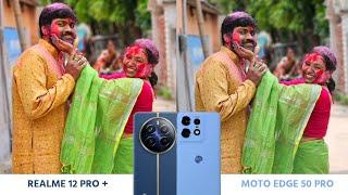 Moto Edge 50 Pro vs Realme 12 Pro Plus Camera Test - New King 