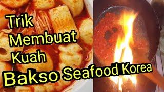 Resep Kuah Bakso Seafood Korea Begini membuatnya