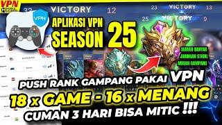 VPN UNTUK PUSH RANK GAMPANG PAKAI VPN MOBILE LEGEND TERBARU SEASON 25