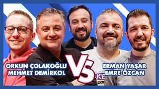 YENİ BÖLÜM Orkun Çolakoğlu @MehmetDemirkolSCN VS Erman Yaşar Emre Özcan - @EnisKirazogluvideolar