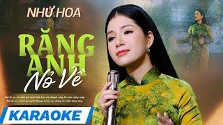  KARAOKE  RĂNG ANH NỎ VỀ_ NHƯ HOA  Tone Nữ  Beat Gốc Chuẩn Dễ Hát  Beat Chất Lượng Cao.