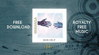 MimAnsa - Man help  Royalty Free Music  Free Download