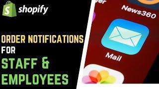 Shopify Add Staff Email for New Order Notifications