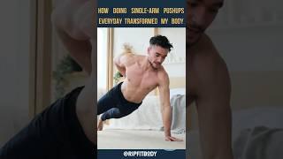 How Doing Single-arm Pushups Everyday Transformed My Body #pushup