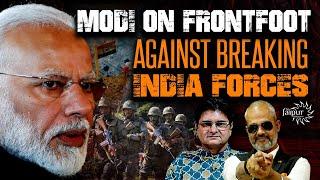 Breaking India Forces Still Active  How is Modi Coping?  Left on Retreat  Aadi Achint