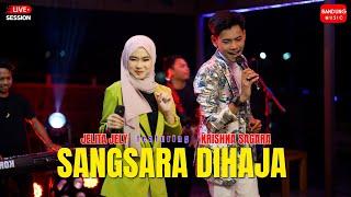 SANGSARA DIHAJA - JELITA JELY X KRISHNA SAGARA LIVE SESSION