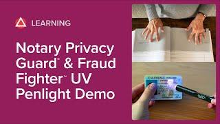 Using the Notary Privacy Guard® & Fraud Fighter™ UV Penlight