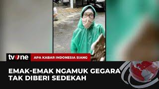 Viral Ibu-Ibu Ini Marah Minta Sedekah Paksa di Perumahan Ciputat Baru  AKIS tvOne