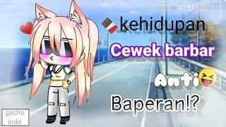 Kehidupan Cewek Barbar anti baperan?GachaLife indonesia 