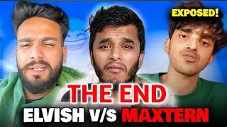 THE END OF ELVISH YADAV VS MAXTERN CONTROVERSY EXPOSED