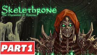 SKELETHRONE THE CHRONICLES OF ERICONA Gameplay Walkthrough Part 1 FULL GAME  - No Commentary