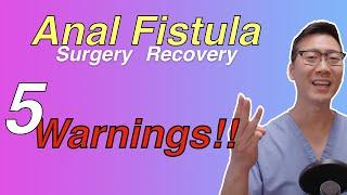 5 problems after Anal Fistula surgery Watch for these