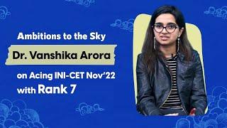 Rank 7 INI CET Nov22  Dr. Vanshika Arora   Ambitions To The Sky  S02 Ep07