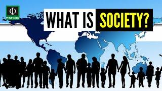 What is Society? Society Meaning and Characteristics
