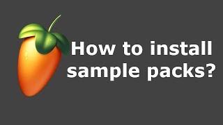 FL Studio 20 Sample Packs and Drum Kits installation - How  to add Sound Packs