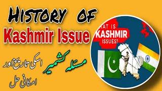 Kashmir Issue and its History  History of Kashmir Issue and its Possible Solutionsمسئلہ کشمیر