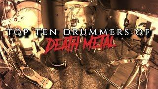 Top 10 Death Metal Drummers Part 1