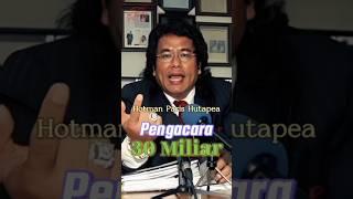 Pengacara 30 Miliar - Hotman Paris Hutapea