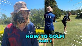 How To Golf Part 2