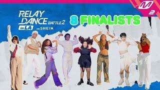 MEET OUR 8 FINALISTS  Relay Dance Battle 2 in LA with SHEIN