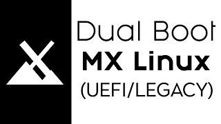 How to Dual Boot MX Linux 19.4 With Windows 10 UEFILegacy
