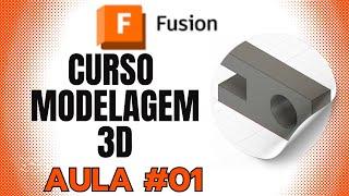 Curso de Modelagem 3D com Autodesk Fusion 360 aula 01