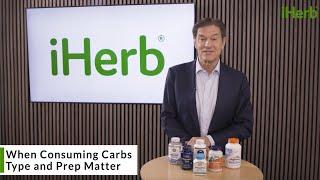 Carbs Type and Prep Matter  iHerb