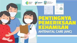 PENTINGNYA PEMERIKSAAN KEHAMILAN ANC ANTENATAL CARE