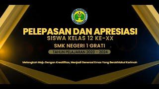 PELEPASAN DAN APRESIASI KELAS 12 KE - XX SMKN 1 GRATI TH 2023  2024