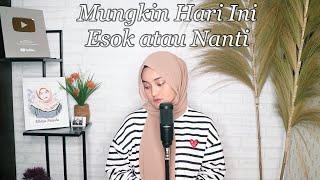 Mungkin Hari Ini Esok atau Nanti - Anneth Cover By Eltasya Natasha