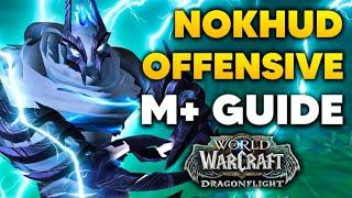 NOKHUD OFFENSIVE M+ Guide and Full Dungeon Walkthrough  Dragonflight Season 1