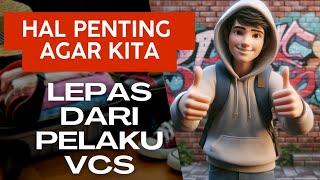 MENGAPA HARUS PUTUS AKSES DAN KOMUNIKASI DENGAN PELAKU VCS??