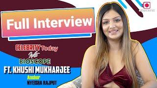 Full Interview Celebrity Today with Bioscope ft.Khushi Mukharjee 