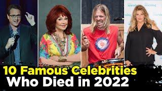 The 10 Famous Celebrities Who Died in 2022