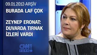 Zeynep Eronat Sinop cezaevinde duyduğu fısıltıları anlatıyor - Burada Laf Çok - 09.01.2012