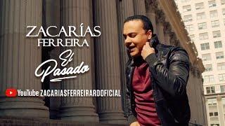 Zacarías Ferreira - El Pasado Video Oficial
