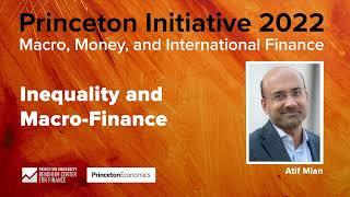 Atif Mian - Inequality and Macro-Finance