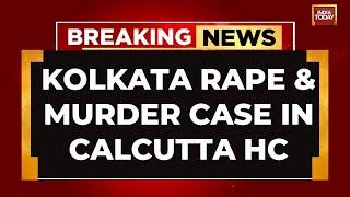 Kolkata High Court Rebukes Govt Over Rape-Murder Case SIT Formed  India Today